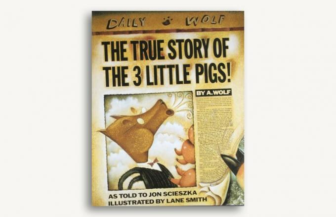 La verdadera historia de los tres cerditos de Jon Scieszka y Lane Smith ($ 8) 