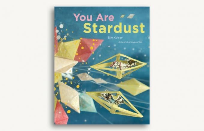You Are Stardust avtorjev Elin Kelsey in Soyeon Kim