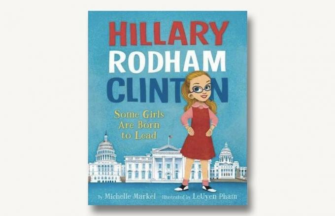 Hillary Rodham Clinton: Some Girls Are Born to Lead Kids' Book -- politisk utstyr for babyer