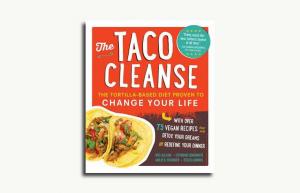 Taco Cleanse je veganska dieta na osnovi tortilje, ki se norčuje iz modrosti