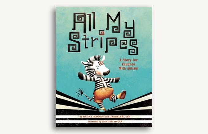 Всички мои ивици: история за деца с аутизъм от Шайна Рудолф и Даниел Ройер и Дженифър Зивоин