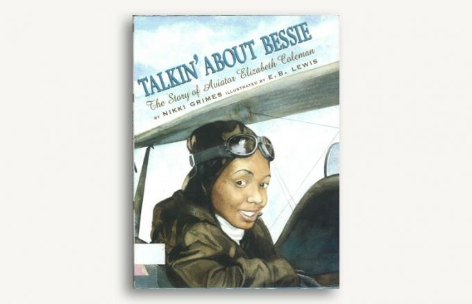 Runā par Besiju: ​​Stāsts par lidotāju Elizabeti Koulmenu, autors Nikki Grimes un Earl B. Lūiss
